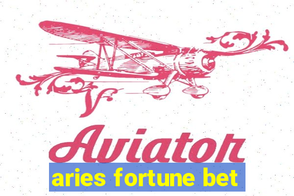 aries fortune bet